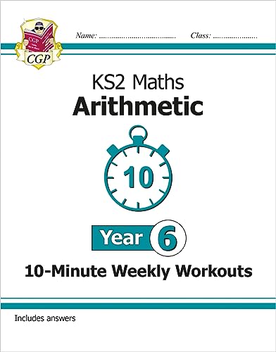 KS2 Year 6 Maths 10-Minute Weekly Workouts: Arithmetic (CGP Year 6 Maths) von Coordination Group Publications Ltd (CGP)